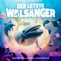 Hörspiel - DER LETZTE WALSÄNGER